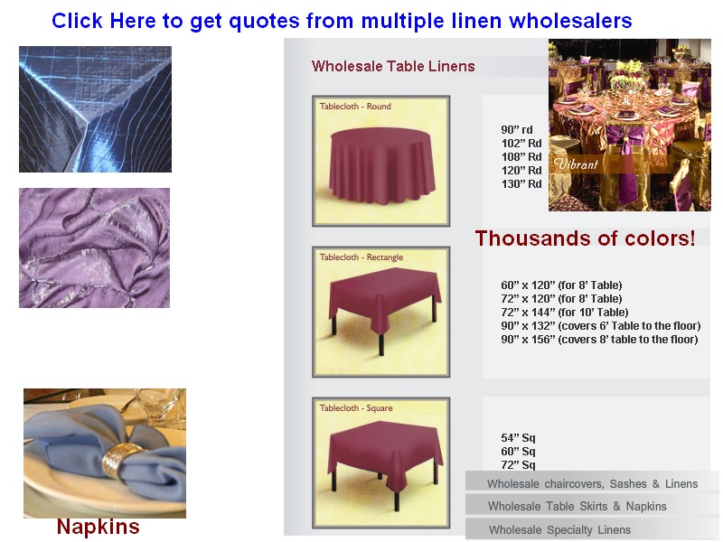  MULTIPLE quotes from vendors who have Wholesale Linens Click HERE